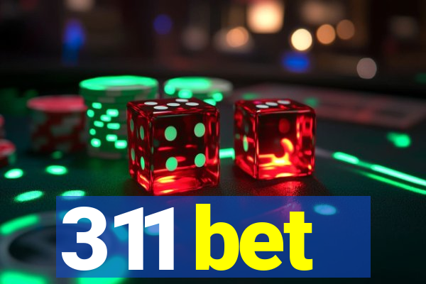 311 bet